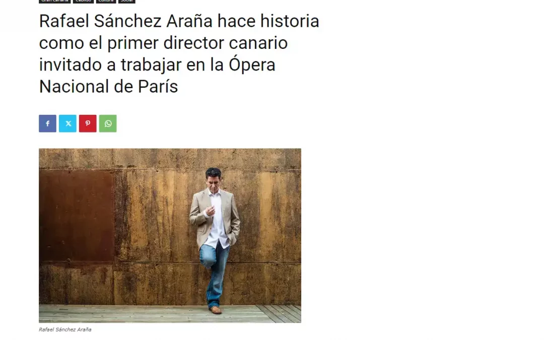 Integración – Rafael Sánchez Araña makes history as the first Canarian director invited to work at the Paris National Opera